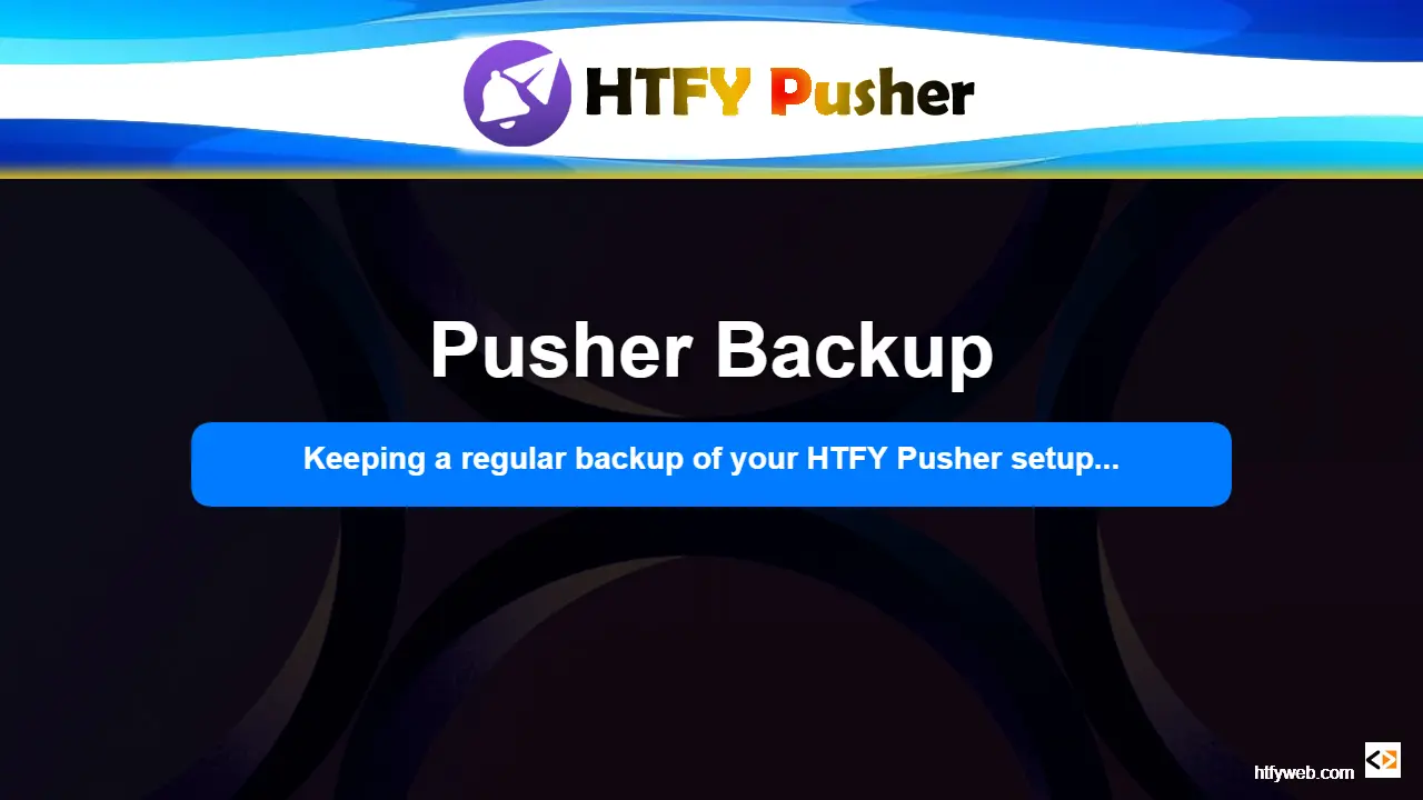 HTFY Pusher Backup